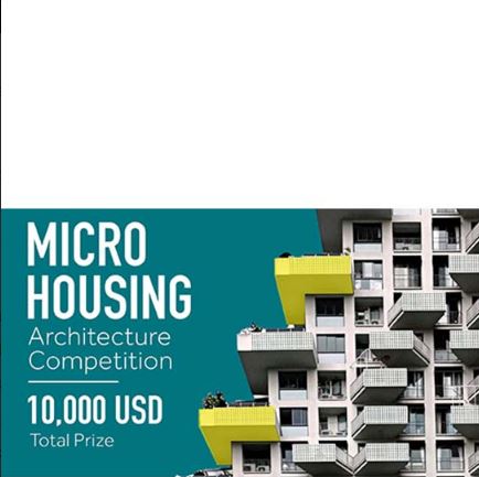 فراخوان رقابت بین المللی معماری Micro Housing ۲۰۲۲