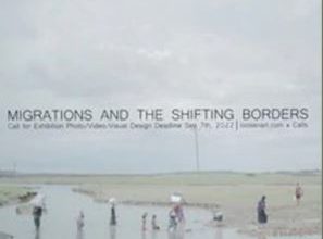 فراخوان رقابت عکاسی و دیجیتال آرت MIGRATIONS AND THE SHIFTING BORDERS 2022